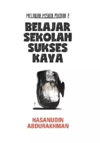 Image of Melawan Miskin Pikiran 2 : Belajar, Sekolah, Sukses, Kaya