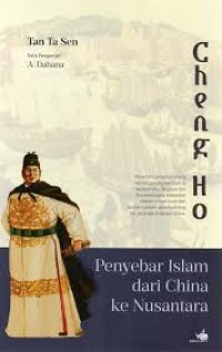 Image of Cheng Ho : Penyebar Islam dari China ke Nusantara