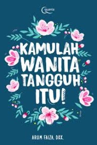 Image of Kamulah Wanita Tangguh Itu