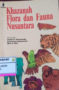 Image of Khazanah flora dan fauna nusantara