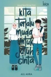 Image of Kita Terlalu Muda Untuk Jatuh Cinta