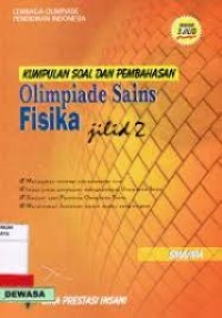 Image of Kumpulan Soal dan Pembahasan Olimpiade Sains Fisika Jilid 2