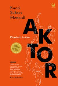 Image of Kunci Sukses Menjadi Aktor