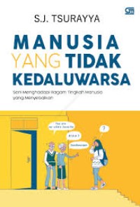 Image of MANUSIA YANG TIDAK KEDALUARSA