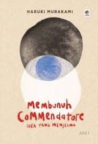 Image of Membunuh Commendatore Jilid I: Idea Yang Menjelma