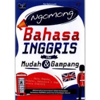 Image of Ngomong Bahasa Inggris itu Mudah & Gampang