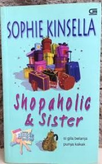 Image of Shopaholic & Sister : Si Gila Belanja Punya Kakak