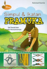 Image of Simpul & Ikatan Pramuka : Tali Temali dan Aneka Permainannya