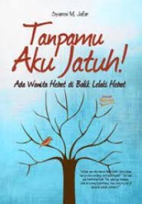 Image of Tanpamu Aku Jatuh!