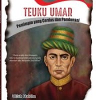 Image of Teuku Umar : pemimpin yang cerdas dan pemberani