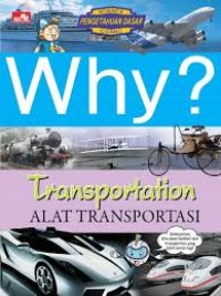 Image of Why? Transportation (Alat Transportasi)